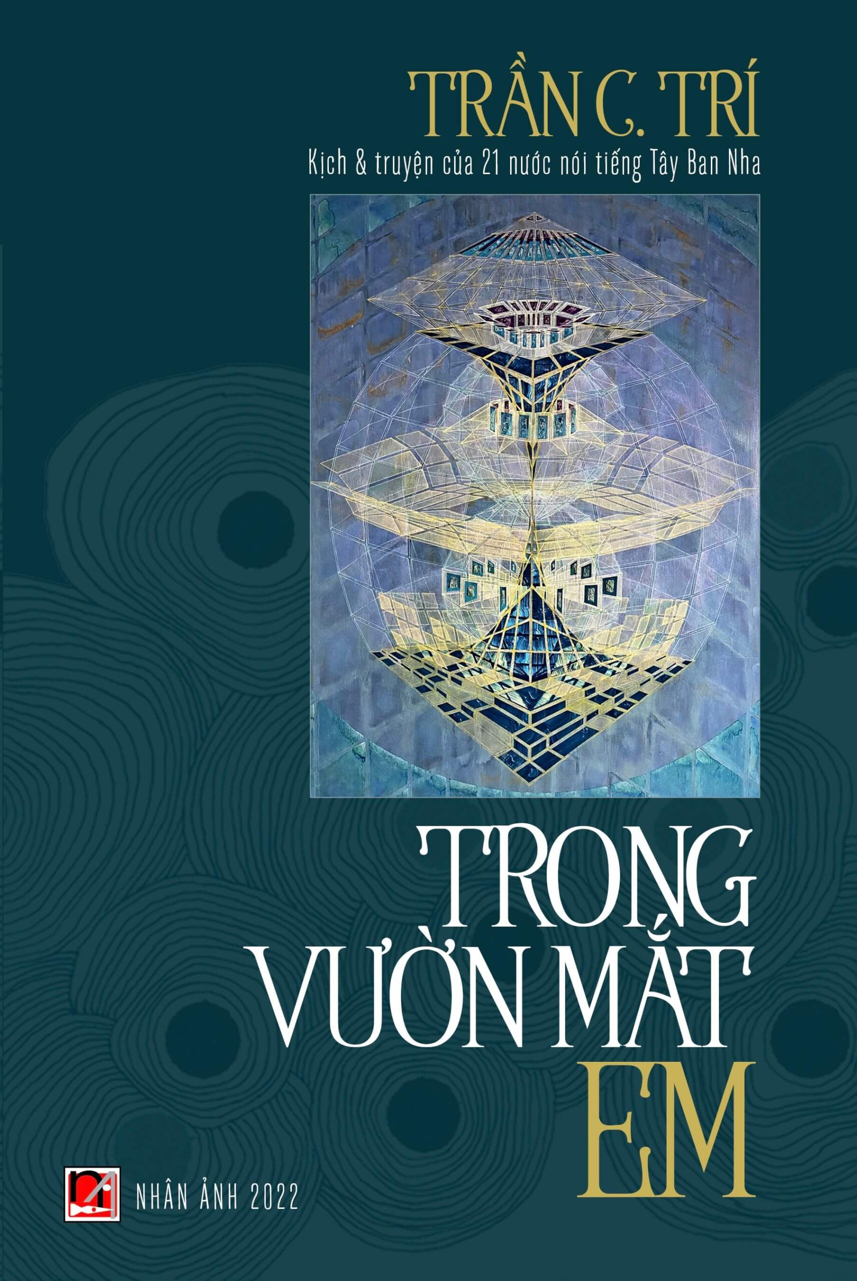 TRONG VƯỜN MẮT EM (Nhân Ảnh Publishing, 2022)