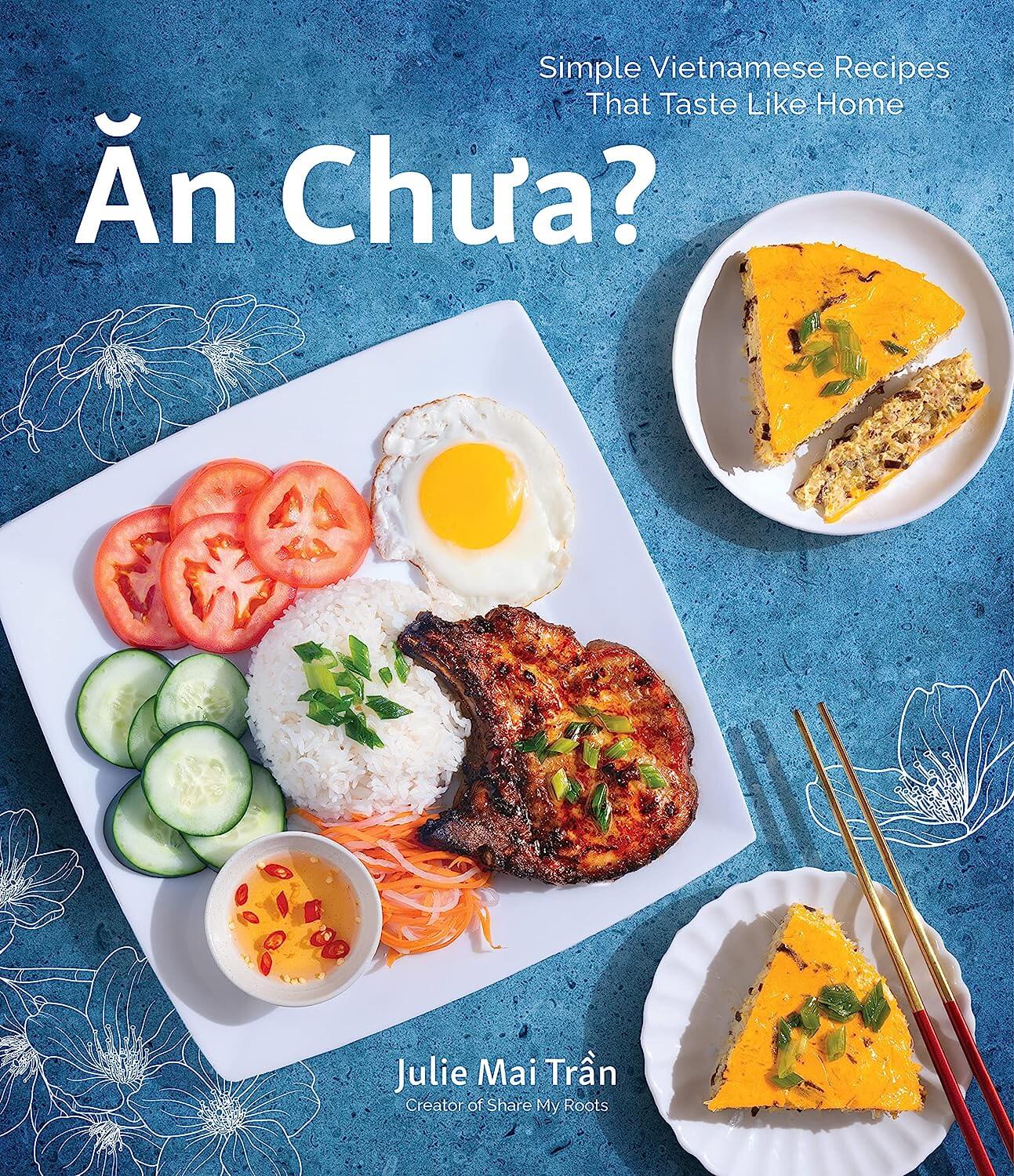 Ăn chưa? Simple Vietnamese Recipes That Taste Like Home