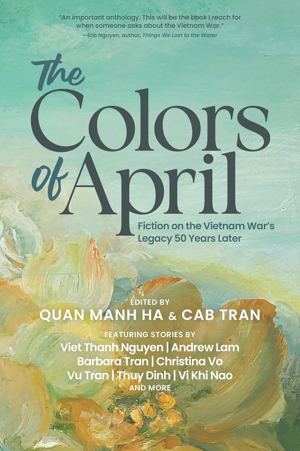 The Colors of April: Fiction on the Vietnam War’s Legacy 50 Years Later